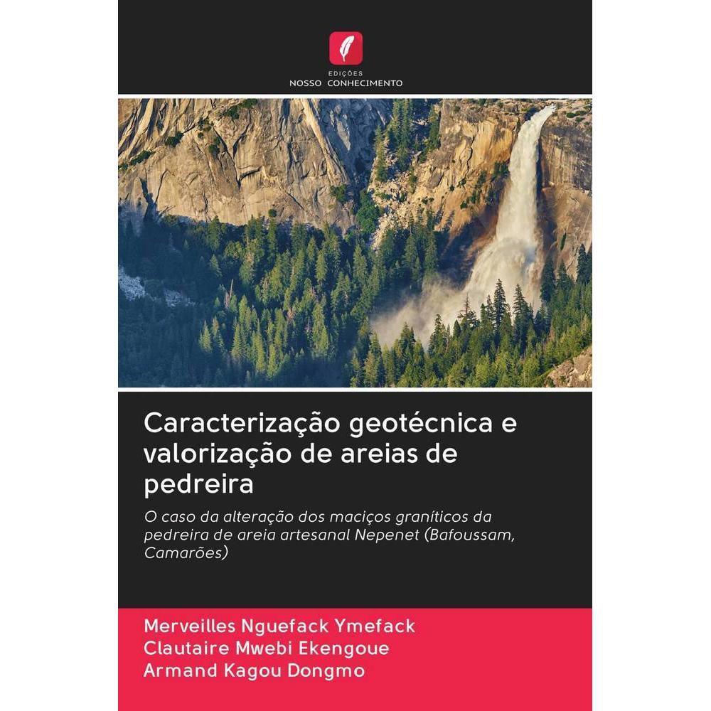 Caracterização geotécnica e valorização de areias de pedreira, Fachbücher von Clautaire Mwebi Ekengoue, Armand Kagou Don...