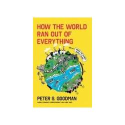 Thumbnail - How the World Ran Out of Everything, Fachbücher von Peter S. Goodman