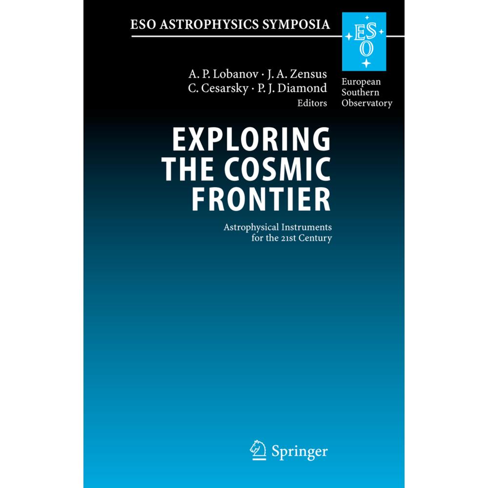Thumbnail - Exploring the Cosmic Frontier, Fachbücher von Ph. Diamond, C. Cesarsky, J. A. Zensus, A. P. Lobanov