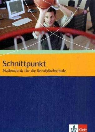 Produktbild Schnittpunkt Mathematik für die Berufsfachschule. Schülerbuch (Deutsch, Ernst Klett Verlag, 2008)