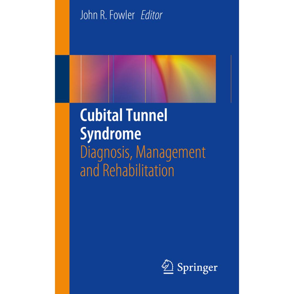 Cubital Tunnel Syndrome, Fachbücher von John R. Fowler