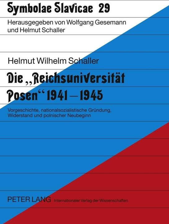 Produktbild Die 'Reichsuniversität Posen' 1941-1945 (Deutsch, Helmut Schaller, 2010)