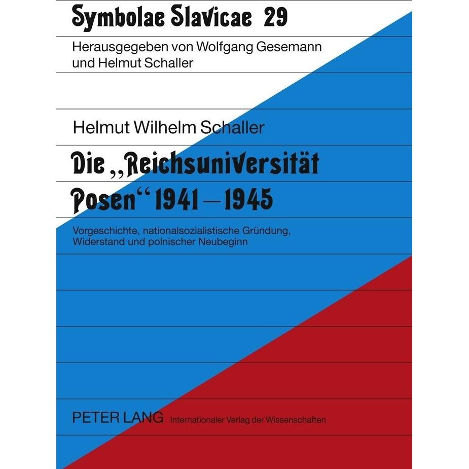 Die 'Reichsuniversität Posen' 1941-1945, Fachbücher von Helmut Schaller