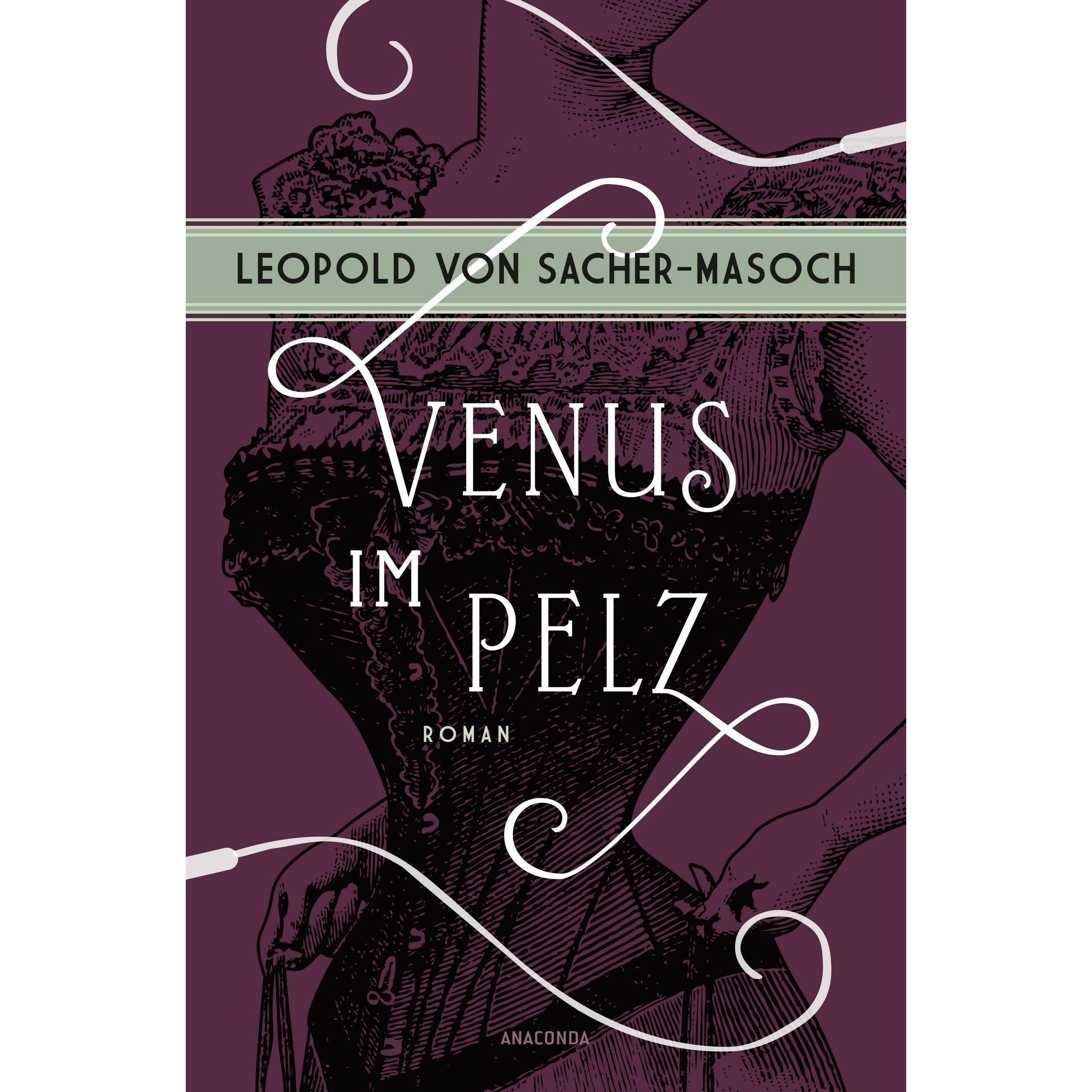 Venus im Pelz. Roman, Belletristik von Leopold von Sacher-Masoch