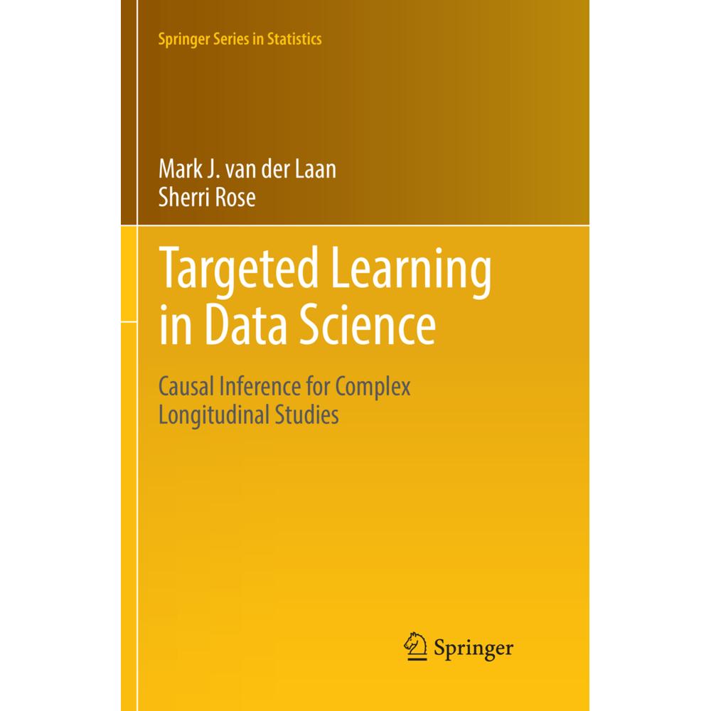 Targeted Learning in Data Science, Fachbücher von Mark J. van der Laan, Sherri Rose