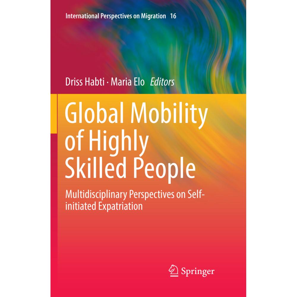 Global Mobility of Highly Skilled People, Fachbücher von Maria Elo, Driss Habti