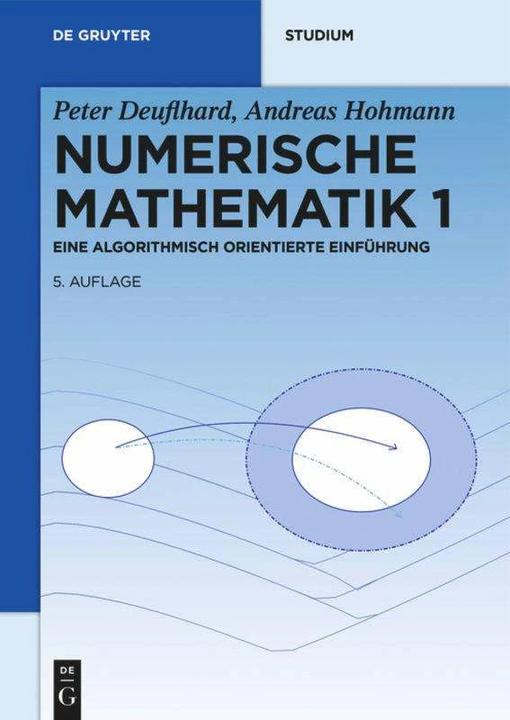 Produktbild Numerische Mathematik 1 (Deutsch, Andreas Hohmann, Peter Deuflhard, 2018)