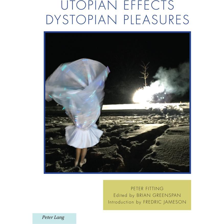 Utopian Effects, Dystopian Pleasures, Fachbücher von Peter Fitting