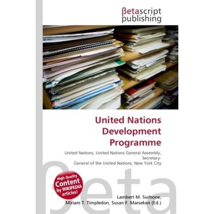 United Nations Development Programme, Fachbücher von Lambert M. Surhone, Miriam T. Timpledon, Susan F. Marseken