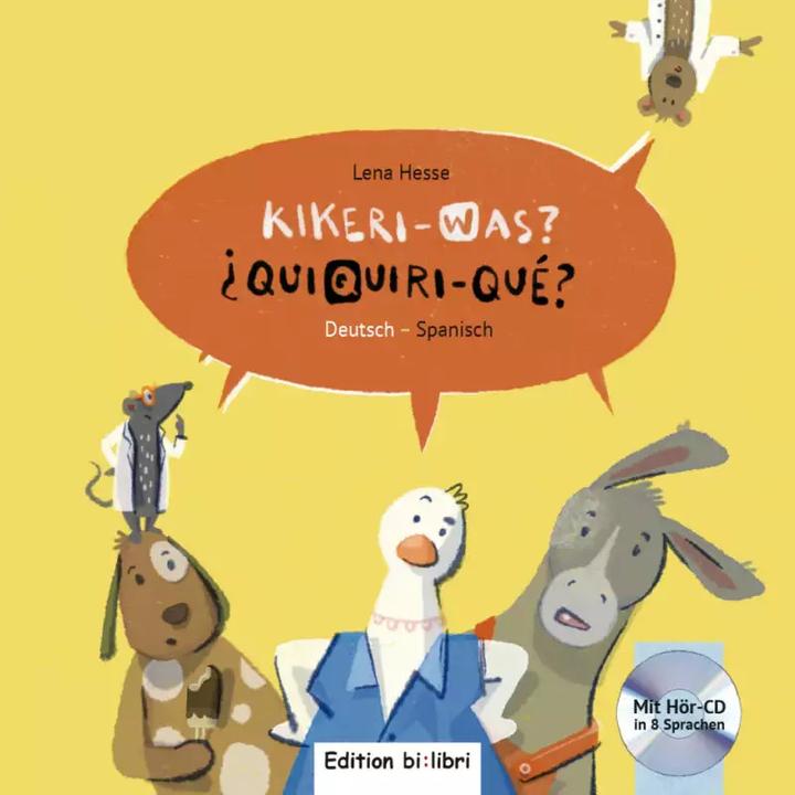 Produktbild Kikeri - was? Kinderbuch Deutsch-Spanisch mit Audio-CD in acht Sprachen (Deutsch, Lena Hesse)