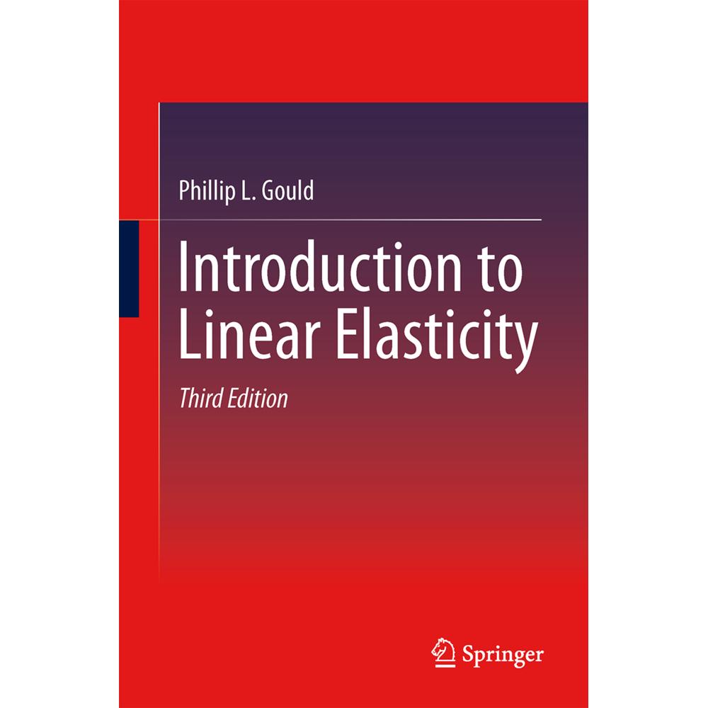 Introduction to Linear Elasticity, Fachbücher von Phillip L Gould