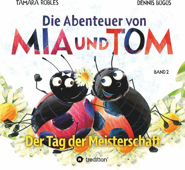 Produktbild Die Abenteuer von Mia und Tom (Deutsch, Dennis Bügüs, Tamara Robles, 2018)