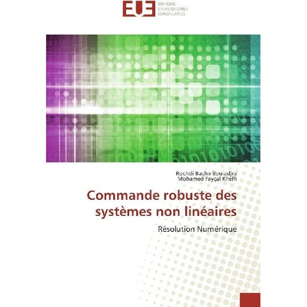 Commande robuste des systèmes non linéaires, Fachbücher von Mohamed fayçal Khelfi, Rochdi Bachir Bouiadjra