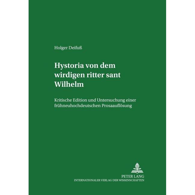 'Hystoria von dem wirdigen ritter sant Wilhelm', Fachbücher von Holger Deifuss
