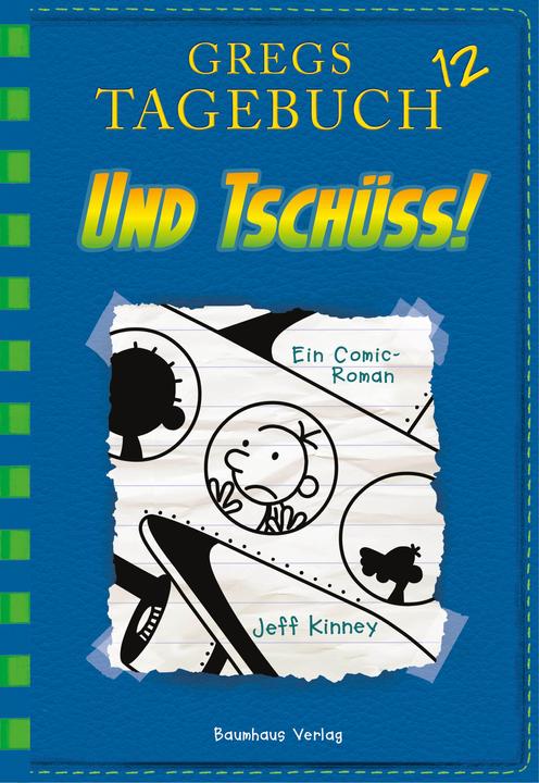 Gregs Tagebuch 12 - Und tschüss (German, Jeff Kinney., 2017)