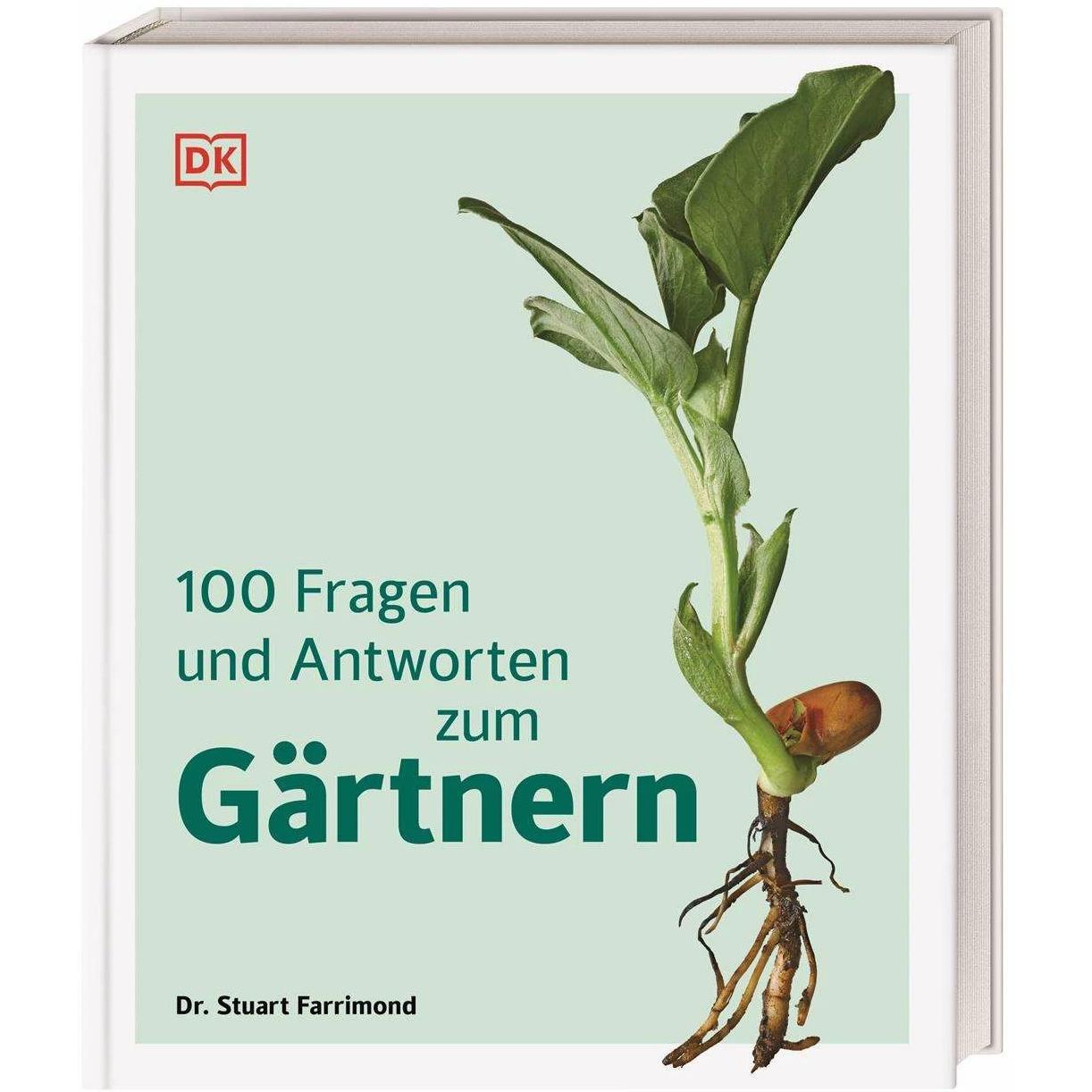 100 Fragen und Antworten zum Gärtnern, Ratgeber von Stuart Farrimond, DK Verlag, Reinhard Ferstl