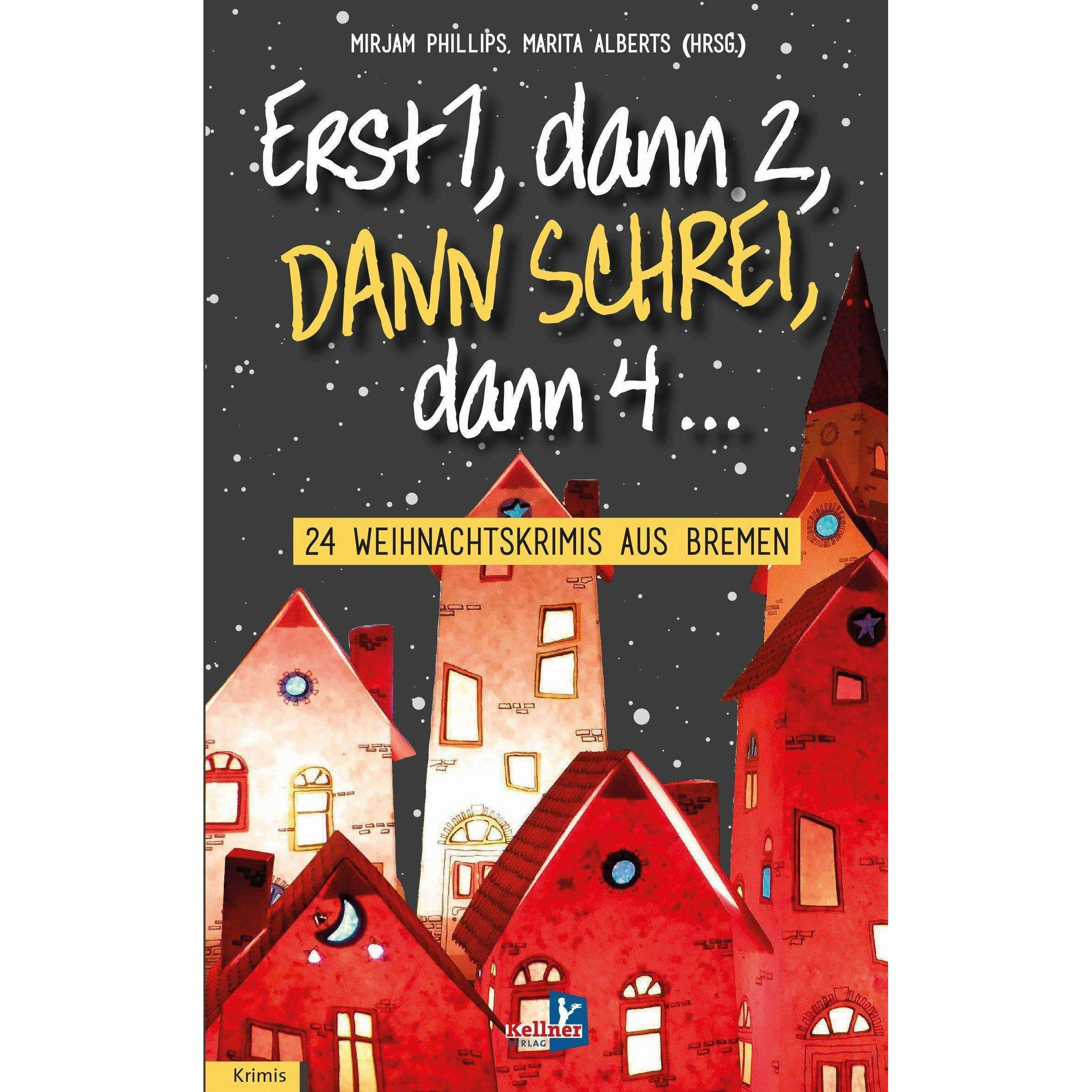 Erst eins, dann zwei, DANN SCHREI, dann vier..., Belletristik von Mirjam Phillips, Marita Alberts