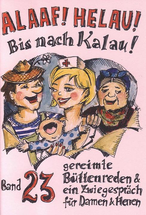Produktbild Alaaf! Helau! Bis nach Kalau! (Deutsch, Agnes Tappe, Angela Richter, Beate Dietz, Jochen Fuchs, Regina Ebert, Winfried Schwalbach, 2014)