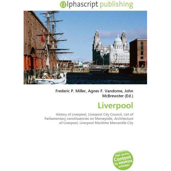 Liverpool, Fachbücher von John McBrewster, Agnes F. Vandome, Frederic P. Miller