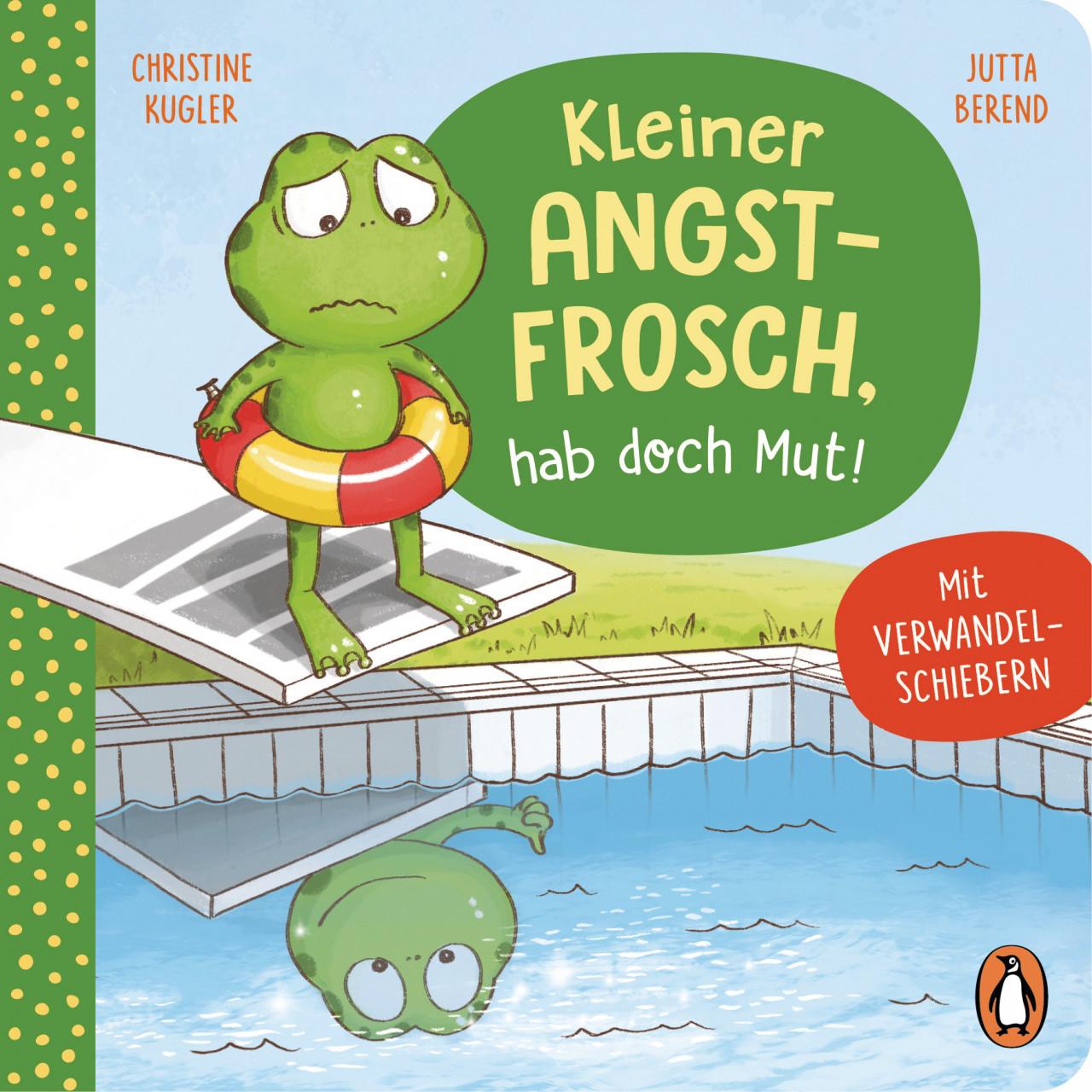 Kleiner Angstfrosch, hab doch Mut!, Kinderbücher von Christine Kugler