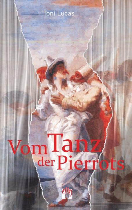 Produktbild Vom Tanz der Pierrots (Deutsch, Toni Lucas, 2015)