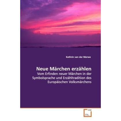 Neue Märchen erzählen, Fachbücher von Kathrin van der Merwe