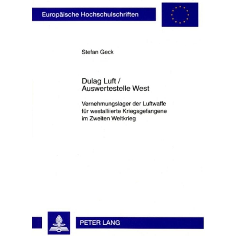 Dulag Luft / Auswertestelle West, Fachbücher von Stefan Geck