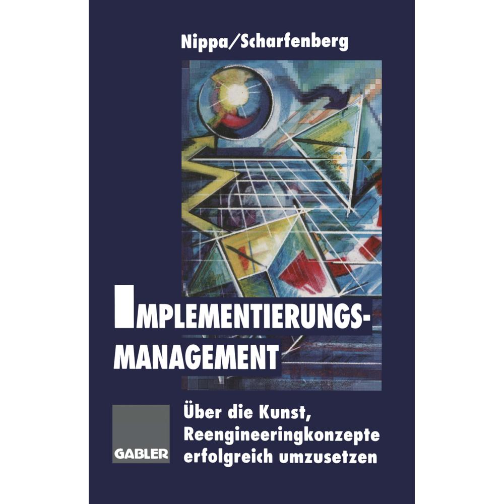 Implementierungsmanagement, Fachbücher von Heinz Scharfenberg
