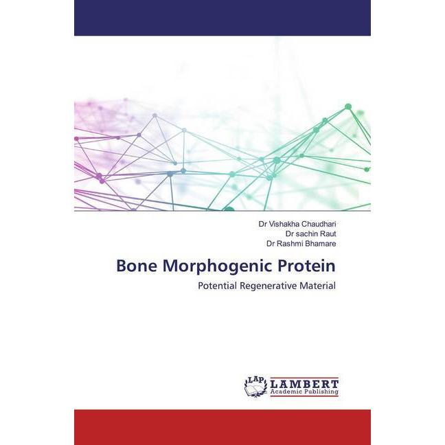 Bone Morphogenic Protein, Fachbücher von Rashmi Bhamare, Sachin Raut, Vishakha Chaudhari