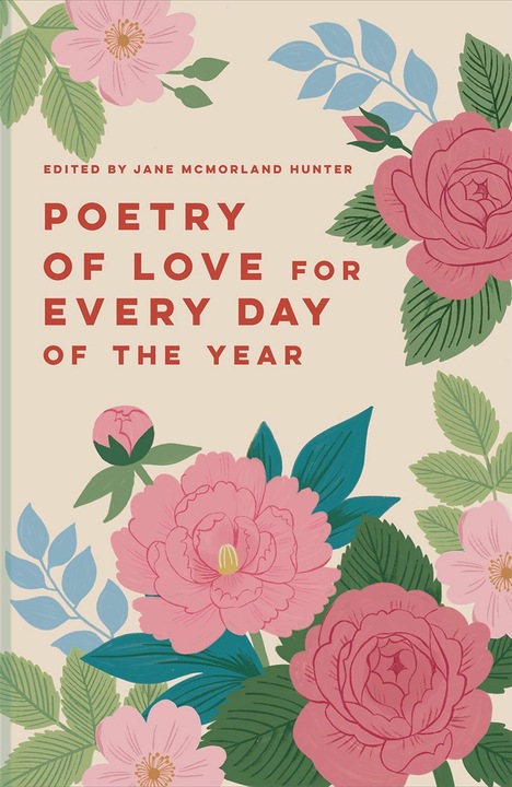 Produktbild Abrams & Chronicle Poetry of Love for Every Day of the Year (Englisch, Jane McMorland Hunter, 2024)