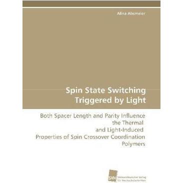 Spin State Switching Triggered by Light, Fachbücher von Alina Absmeier