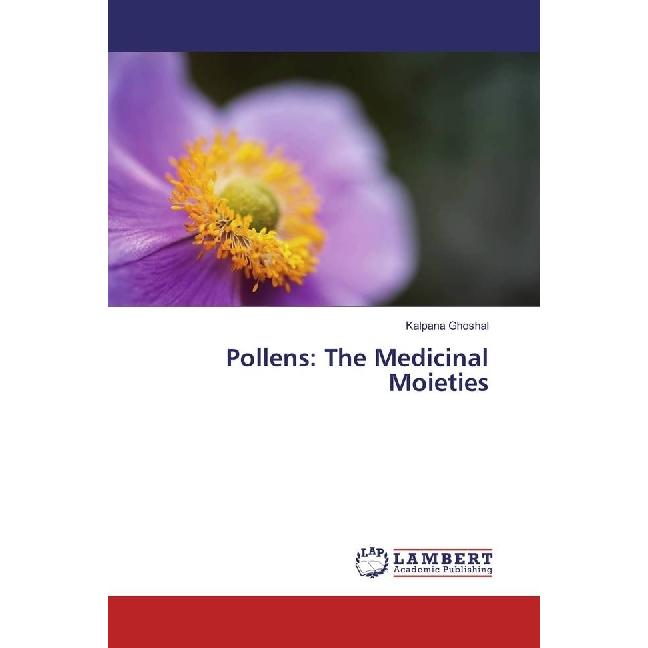 Pollens: The Medicinal Moieties, Fachbücher von Kalpana Ghoshal