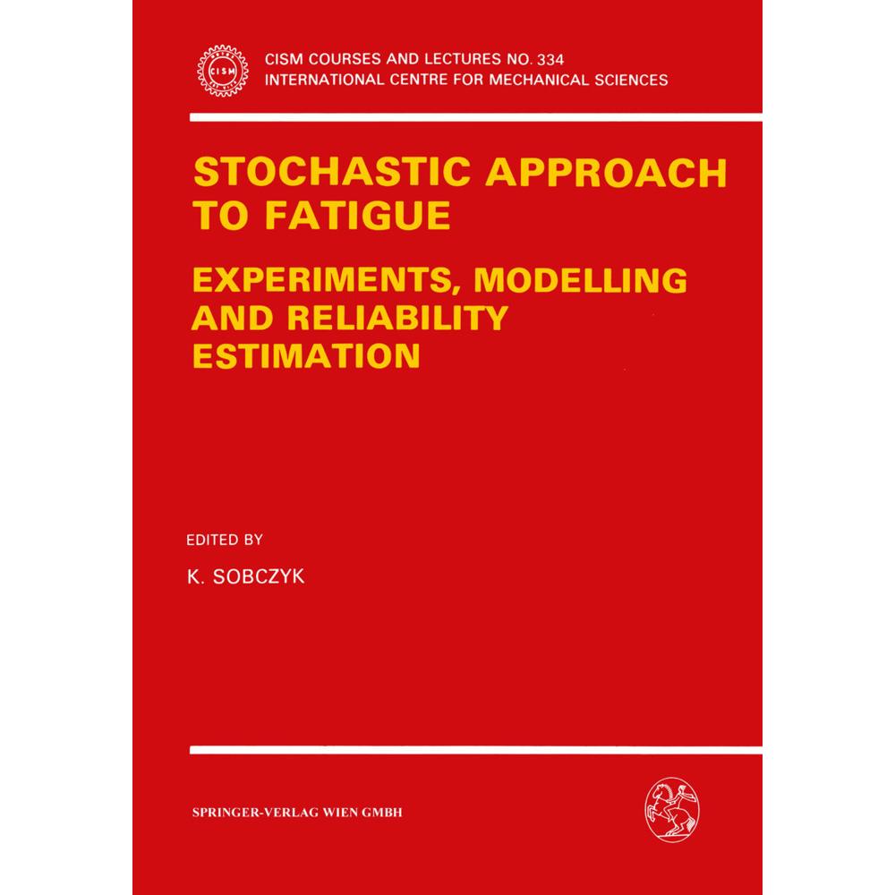 Stochastic Approach to Fatigue, Fachbücher von K. Sobczyk