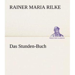 Das Stunden-Buch, Belletristik von Rainer Maria Rilke