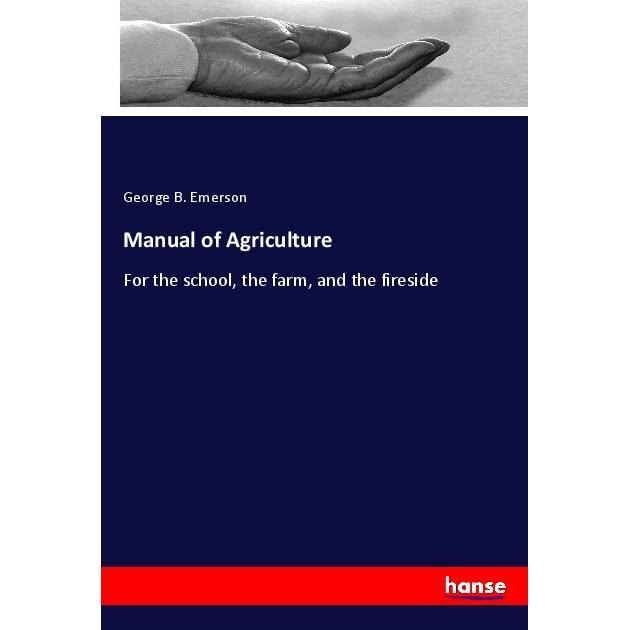 Manual of Agriculture, Ratgeber von George B. Emerson