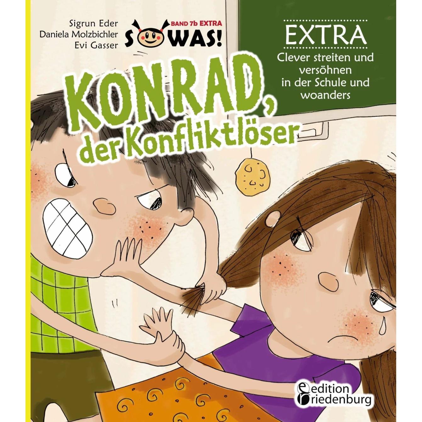 Konrad der Konfliktlöser EXTRA - Clever streiten und versöhnen in der Schule und woanders, Kinderbücher von Sigrun Eder