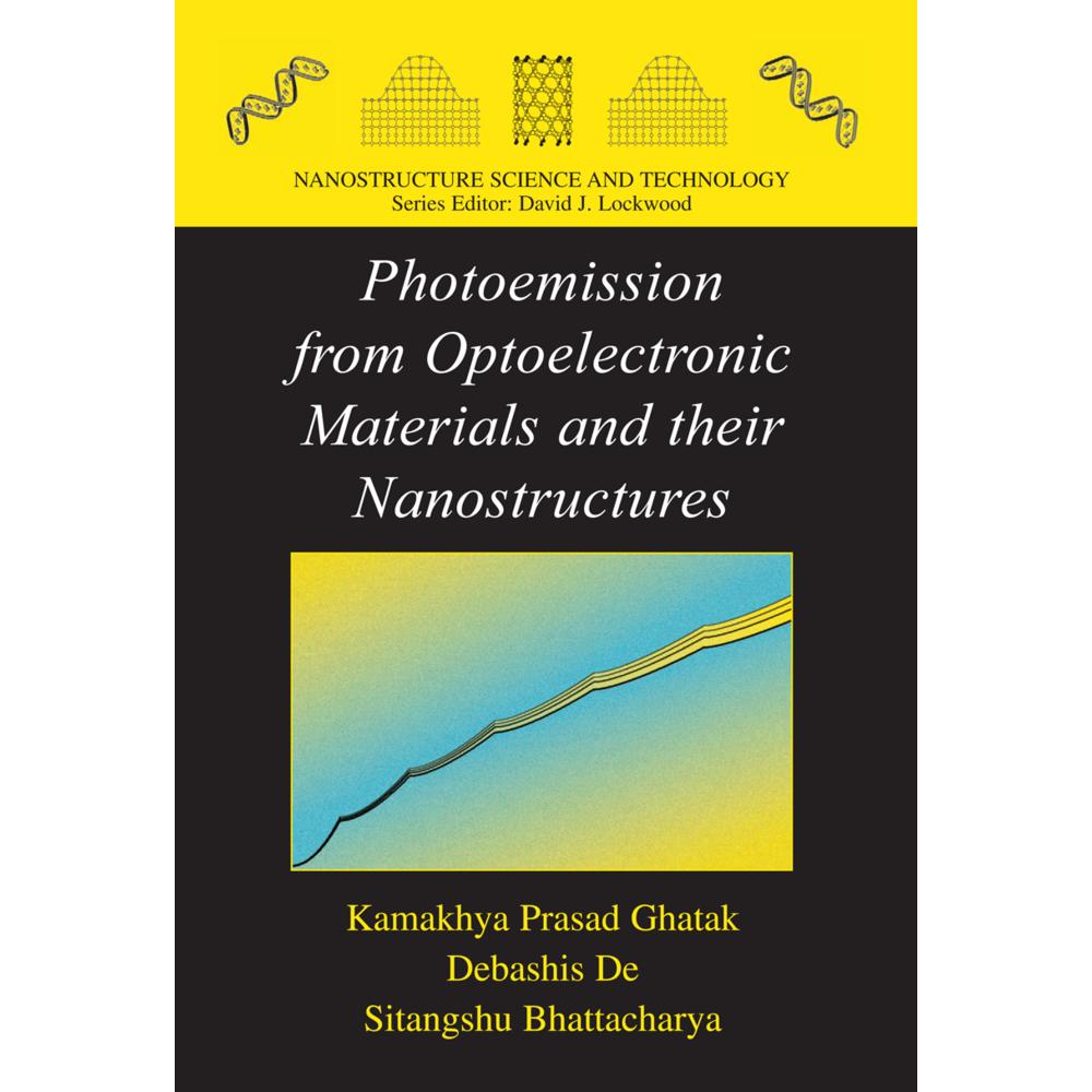 Photoemission from Optoelectronic Materials and their Nanostructures, Fachbücher von Sitangshu Bhattacharya, Debashis De...
