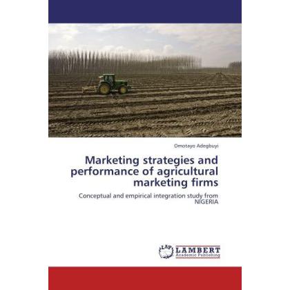 Marketing strategies and performance of agricultural marketing firms, Fachbücher