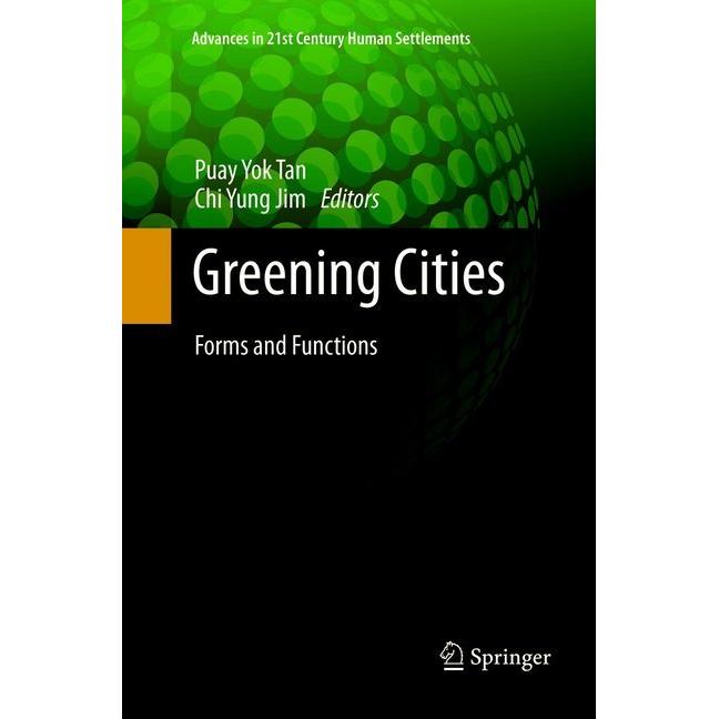 Greening Cities, Fachbücher von Chi Yung Jim, Puay Yok Tan