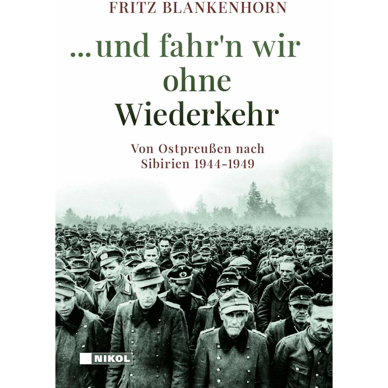 und fahr'n wir ohne Wiederkehr, Sachbücher von Fritz Blankenhorn