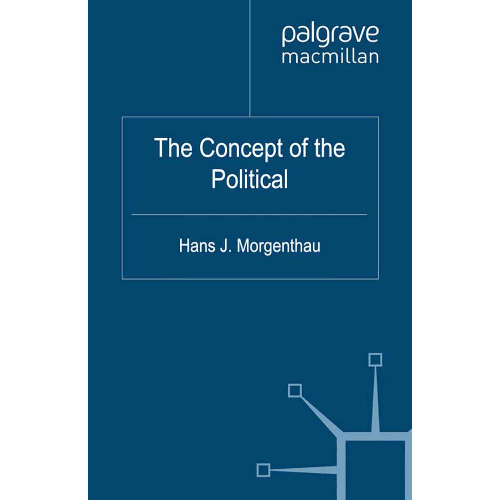 The Concept of the Political, Fachbücher von Hans J Morgenthau