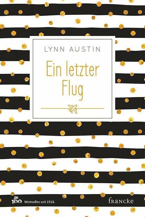 Produktbild Ein letzter Flug (Deutsch, Dorothee Dziewas, Lynn Austin, 2018)