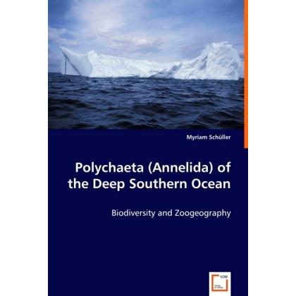 Polychaeta (Annelida) of the Deep Southern Ocean, Fachbücher von Myriam Schüller
