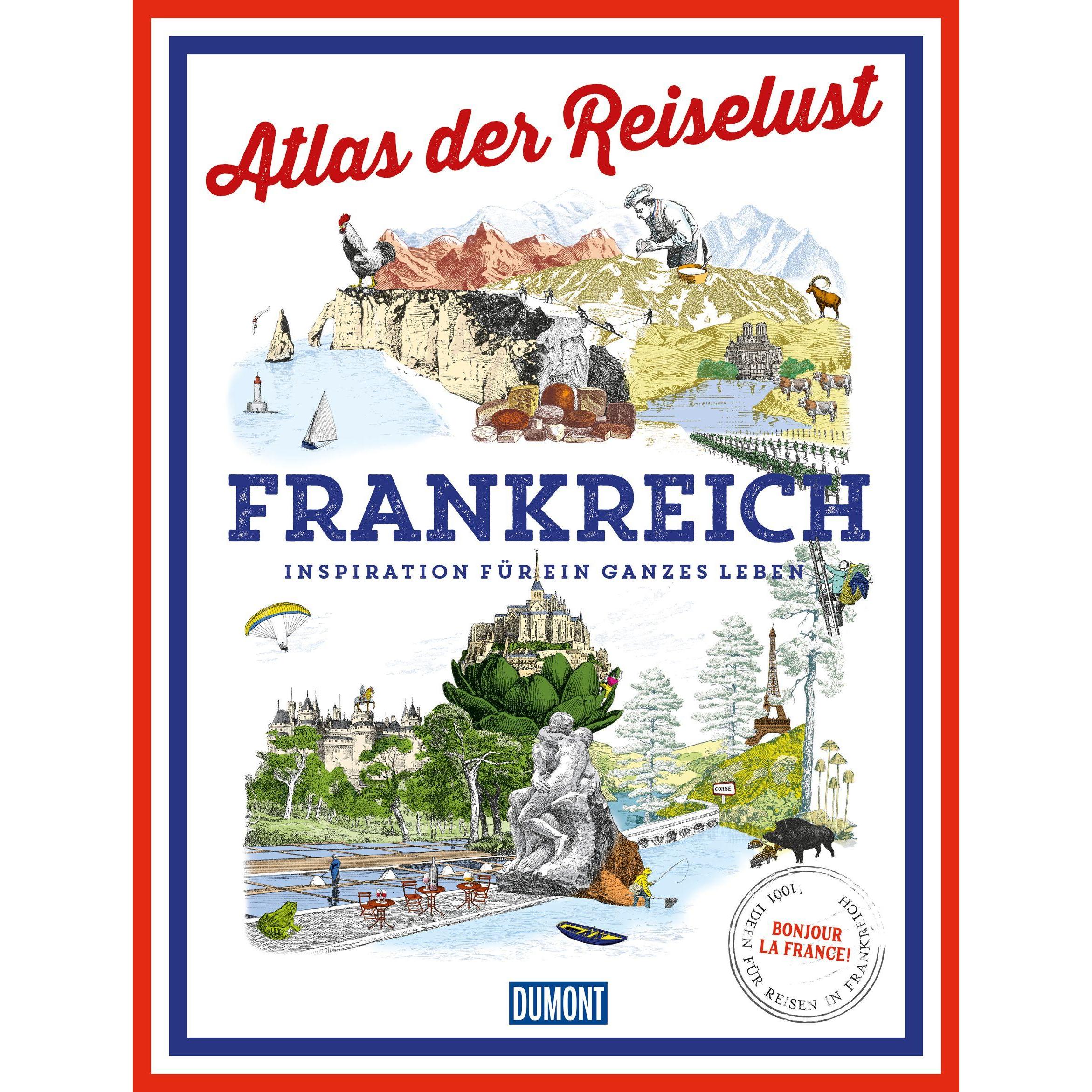 Bildband Atlas der Reiselust Frankreich, Ratgeber von Philippe Gloaguen