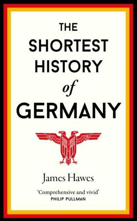 Immagine prodotto The Shortest History of Germany (Inglese, James Hawes, 2018)
