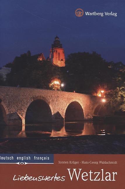 Produktbild Liebenswertes Wetzlar (Deutsch, Englisch, Französisch, Hans-Georg Waldschmidt, Torsten Krüger, 2014)