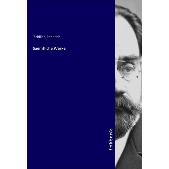 Saemtliche Werke, Belletristik von Friedrich Schiller