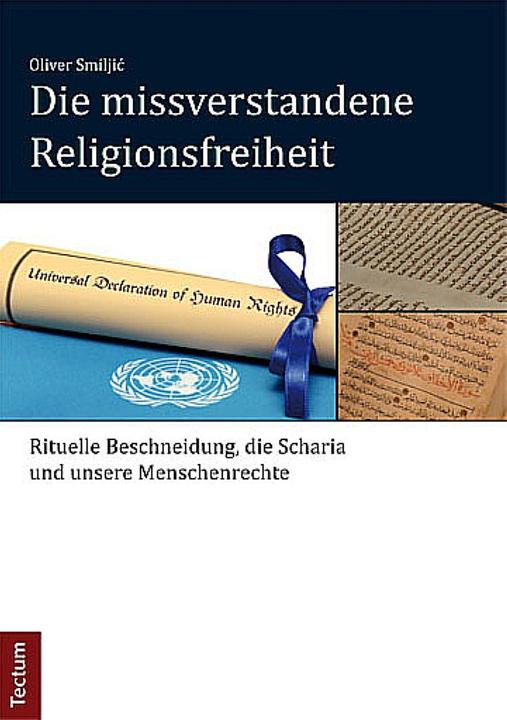 Produktbild Die missverstandene Religionsfreiheit (Oliver Smiljic, 2014)