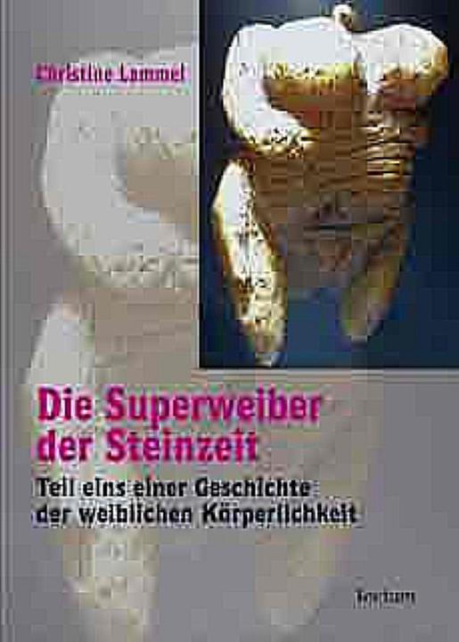 Produktbild Die Superweiber der Steinzeit (Deutsch, Christine Lammel, 2010)