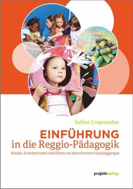 Produktbild Einführung in die Reggio-Pädagogik (Deutsch, Sabine Lingenauber, 2013)
